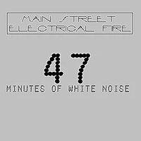 47 Minutes of White Noise