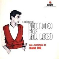 A música de Edu Lobo por Edu Lobo