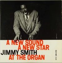 A New Sound, a New Star: Jimmy Smith at the Organ, Vol. 2