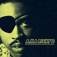 A.K.A Ricky D (The Further Adventures of Slick Rick, the Ruler)