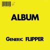 Album: Generic Flipper