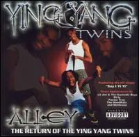 Alley Return of the Ying Yang Twins