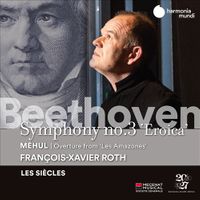 Beethoven: Symphony No. 3; Méhul: Les Amazones - Overture