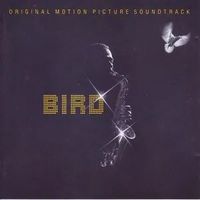 Bird: Original Motion Picture Soundtrack