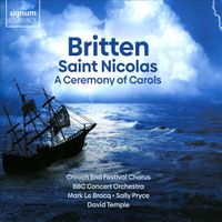 Britten: Saint Nicolas; A Ceremony of Carols