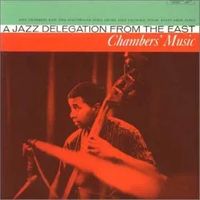 Chambers' Music: A Jazz Delegation From the East
