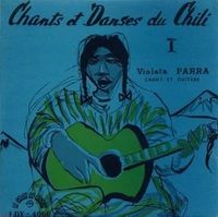 Chants et Danses du Chili Vol. I