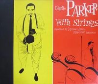 Charlie Parker With Strings