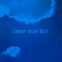 Cowboy Bebop Blue