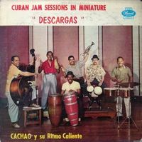 Cuban Jam Sessions in Miniature "Descargas"