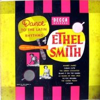 Dance to the Latin Rhythms of Ethel Smith