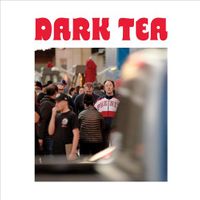 Dark Tea [2021]