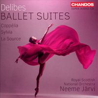Delibes: Ballet Suites - Coppélia, Sylvia, La Source