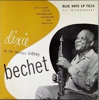 Dixie by the Fabulous Sidney Bechet