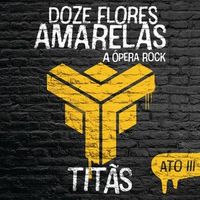 Doze flores amarelas: A ópera rock - Ato III