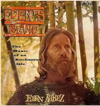 Eden's Island (The Music of an Enchanted Isle)