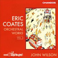 Eric Coates: Orchestral Works, Vol. 2