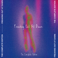 Freaking Out At Dawn (The Complete Edition)