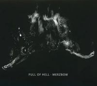 Full of Hell & Merzbow