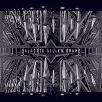 Galactic Killer Drums