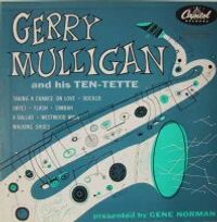 Gerry Mulligan and his Ten-Tette