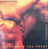 Gonna Make You Sweat (Everybody Dance Now)