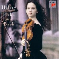 Hilary Hahn Plays Bach