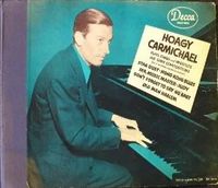 Hoagy Carmichael Plays, Sings and Whistles His Own Compositions