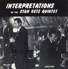 Interpretations by the Stan Getz Quintet