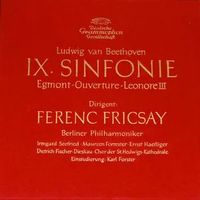 IX. Sinfonie; Egmont-Ouverture; Leonore III