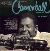 Julian Cannonball Adderley and Strings