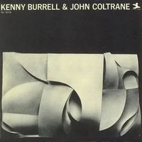 Kenny Burrell & John Coltrane