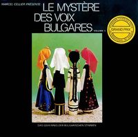 Le mystère des voix bulgares : volume 1