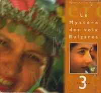 Le mystère des voix bulgares : volume 3