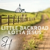 Little Backroad Lotta Jesus