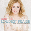 Loudest Praise: Hymns of Mercy, Love and Grace