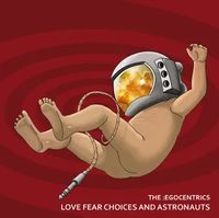 Love Fear Choices and Astronauts