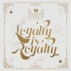 Loyalty Is Royalty