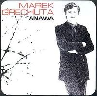 Marek Grechuta & Anawa