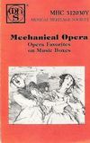 Mechanical Opera: Opera Favorites on Music Boxes