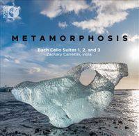 Metamorphosis: Bach Cello Suties 1, 2, and 3
