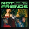 Not Friends Original Mix