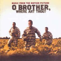 O Brother, Where Art Thou? (Music From The Motion Picture)