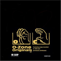 O-Zone Originals