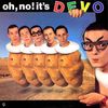 Oh, No! It's Devo