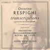 Ottorino Respighi: Transcriptions of Bach & Rachmaninov