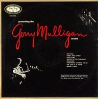 Presenting the Gerry Mulligan Sextet