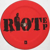 Riot EP UR-010 + Fuel For The Fire Attend The Riot UR-012