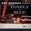 Roy Orbison Sings Lonely and Blue