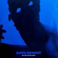 Sampa Midnight - Isso Não Vai Ficar Assim